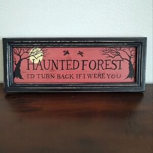 Haunted Forest I'd Turn Back If I Were You Halloween Decor Sign Spooky Rustic
